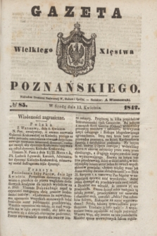 Gazeta Wielkiego Xięstwa Poznańskiego. 1842, № 85 (13 kwietnia)