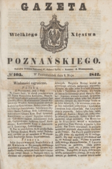 Gazeta Wielkiego Xięstwa Poznańskiego. 1842, № 105 (9 maja)