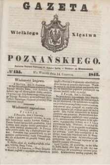 Gazeta Wielkiego Xięstwa Poznańskiego. 1842, № 135 (14 czerwca)