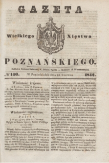 Gazeta Wielkiego Xięstwa Poznańskiego. 1842, № 140 (20 czerwca)