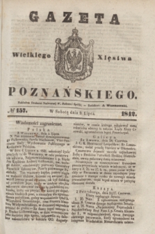Gazeta Wielkiego Xięstwa Poznańskiego. 1842, № 157 (9 lipca)