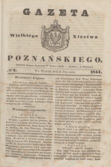 Gazeta Wielkiego Xięstwa Poznańskiego. 1844, № 7 (9 stycznia)