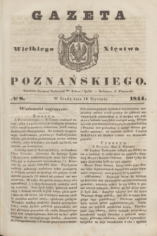 Gazeta Wielkiego Xięstwa Poznańskiego. 1844, № 8 (10 stycznia)