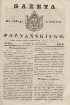 Gazeta Wielkiego Xięstwa Poznańskiego. 1844, № 22 (26 stycznia)