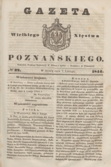 Gazeta Wielkiego Xięstwa Poznańskiego. 1844, № 32 (7 lutego)