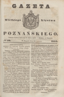 Gazeta Wielkiego Xięstwa Poznańskiego. 1844, № 40 (16 lutego)