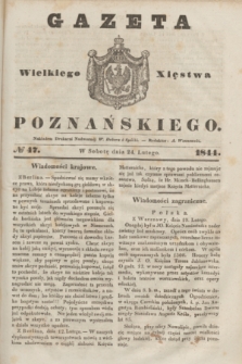 Gazeta Wielkiego Xięstwa Poznańskiego. 1844, № 47 (24 lutego)