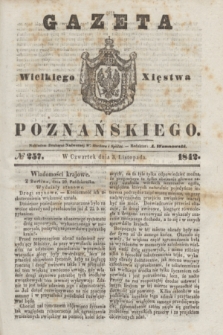 Gazeta Wielkiego Xięstwa Poznańskiego. 1842, № 257 (3 listopada)