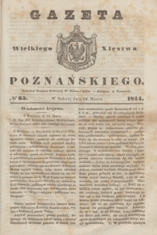 Gazeta Wielkiego Xięstwa Poznańskiego. 1844, № 65 (16 marca)