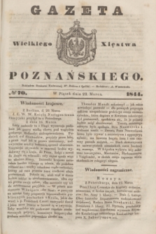 Gazeta Wielkiego Xięstwa Poznańskiego. 1844, № 70 (22 marca)