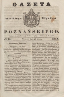 Gazeta Wielkiego Xięstwa Poznańskiego. 1844, № 74 (27 marca)