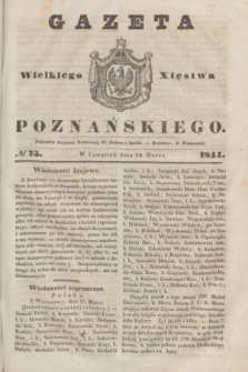 Gazeta Wielkiego Xięstwa Poznańskiego. 1844, № 75 (28 marca)