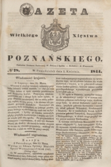 Gazeta Wielkiego Xięstwa Poznańskiego. 1844, № 78 (1 kwietnia)