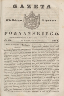 Gazeta Wielkiego Xięstwa Poznańskiego. 1844, № 83 (9 kwietnia)