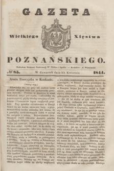 Gazeta Wielkiego Xięstwa Poznańskiego. 1844, № 85 (11 kwietnia)