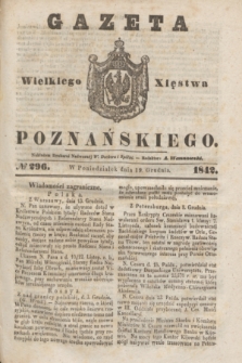 Gazeta Wielkiego Xięstwa Poznańskiego. 1842, № 296 (19 grudnia)