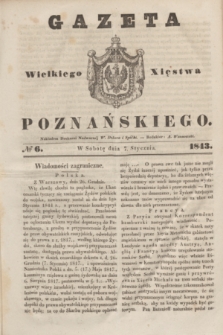 Gazeta Wielkiego Xięstwa Poznańskiego. 1843, № 6 (7 stycznia)