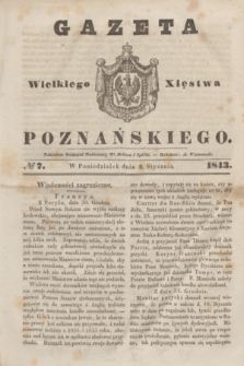 Gazeta Wielkiego Xięstwa Poznańskiego. 1843, № 7 (9 stycznia)