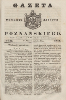 Gazeta Wielkiego Xięstwa Poznańskiego. 1844, № 112 (14 maja)