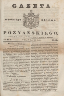 Gazeta Wielkiego Xięstwa Poznańskiego. 1844, № 114 (17 maja)