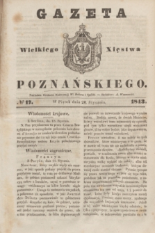 Gazeta Wielkiego Xięstwa Poznańskiego. 1843, № 17 (20 stycznia)