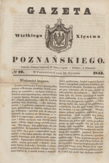 Gazeta Wielkiego Xięstwa Poznańskiego. 1843, № 19 (23 stycznia)