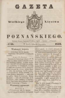 Gazeta Wielkiego Xięstwa Poznańskiego. 1843, № 21 (25 stycznia)