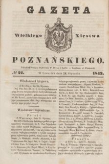 Gazeta Wielkiego Xięstwa Poznańskiego. 1843, № 22 (26 stycznia)