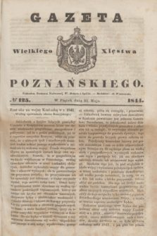 Gazeta Wielkiego Xięstwa Poznańskiego. 1844, № 125 (31 maja)