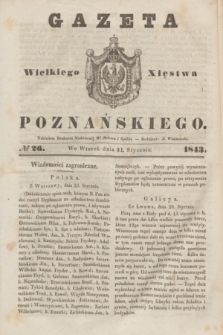 Gazeta Wielkiego Xięstwa Poznańskiego. 1843, № 26 (31 stycznia)