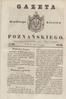 Gazeta Wielkiego Xięstwa Poznańskiego. 1843, № 27 (1 lutego)