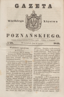 Gazeta Wielkiego Xięstwa Poznańskiego. 1843, № 28 (2 lutego)