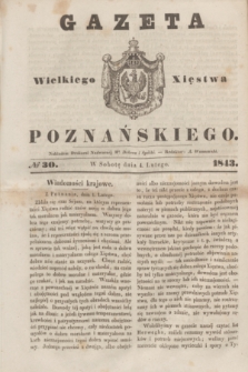 Gazeta Wielkiego Xięstwa Poznańskiego. 1843, № 30 (4 lutego)