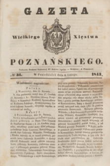 Gazeta Wielkiego Xięstwa Poznańskiego. 1843, № 31 (6 lutego)