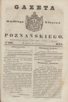 Gazeta Wielkiego Xięstwa Poznańskiego. 1844, № 132 (8 czerwca)