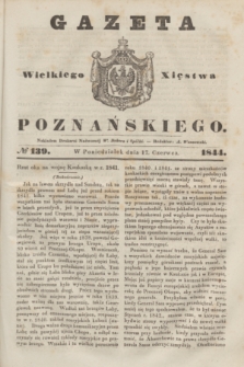 Gazeta Wielkiego Xięstwa Poznańskiego. 1844, № 139 (17 czerwca) + dod.
