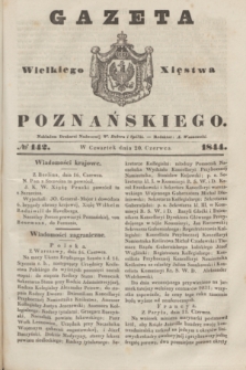 Gazeta Wielkiego Xięstwa Poznańskiego. 1844, № 142 (20 czerwca)