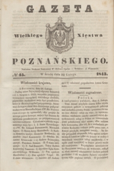 Gazeta Wielkiego Xięstwa Poznańskiego. 1843, № 45 (22 lutego)