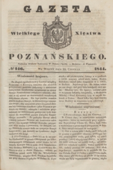 Gazeta Wielkiego Xięstwa Poznańskiego. 1844, № 146 (25 czerwca)