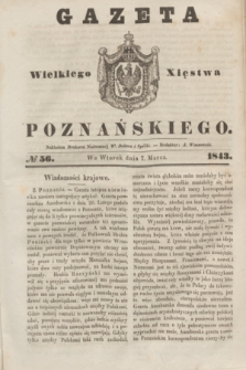 Gazeta Wielkiego Xięstwa Poznańskiego. 1843, № 56 (7 marca)