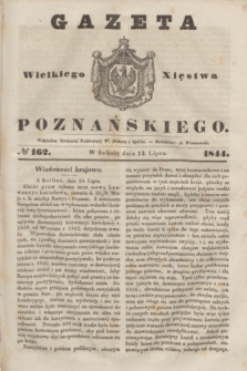 Gazeta Wielkiego Xięstwa Poznańskiego. 1844, № 162 (13 lipca)