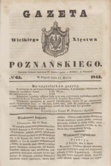 Gazeta Wielkiego Xięstwa Poznańskiego. 1843, № 65 (17 marca)