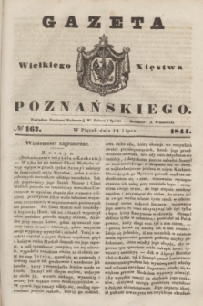 Gazeta Wielkiego Xięstwa Poznańskiego. 1844, № 167 (19 lipca)