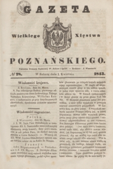 Gazeta Wielkiego Xięstwa Poznańskiego. 1843, № 78 (1 kwietnia)