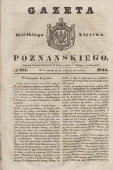 Gazeta Wielkiego Xięstwa Poznańskiego. 1844, № 181 (5 sierpnia)