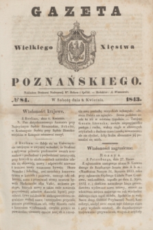 Gazeta Wielkiego Xięstwa Poznańskiego. 1843, № 84 (8 kwietnia)