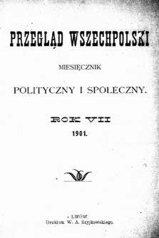 Przegląd Wszechpolski : miesięcznik polityczny i społeczny. 1901, spis rzeczy