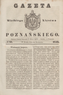 Gazeta Wielkiego Xięstwa Poznańskiego. 1843, № 87 (12 kwietnia)