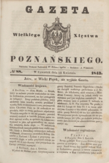 Gazeta Wielkiego Xięstwa Poznańskiego. 1843, № 88 (13 kwietnia)