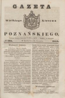 Gazeta Wielkiego Xięstwa Poznańskiego. 1844, № 195 (21 sierpnia)